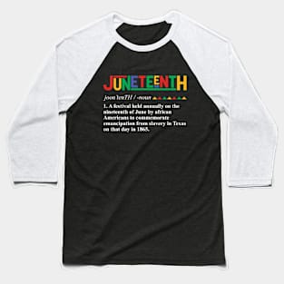 Juneteenth Definition Baseball T-Shirt